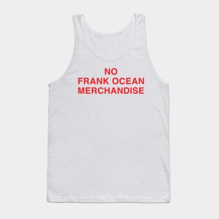 Frank Ocean Merch No Frank Ocean Merchandise Tank Top